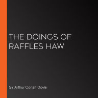 The Doings of Raffles Haw