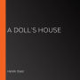 A Doll's House