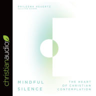 Mindful Silence: The Heart of Christian Contemplation