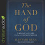 The Hand of God: Finding His Care in All Circumstances