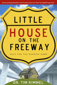 Little House on the Freeway : Help for the Hurried Home