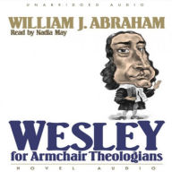 Wesley for Armchair Theologians