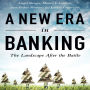 A New Era in Banking: The Landscape After the Battle