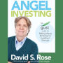 Angel Investing: The Gust Guide to Making Money & Having Fun Investing in Startups