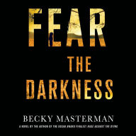 Fear the Darkness: A Novel