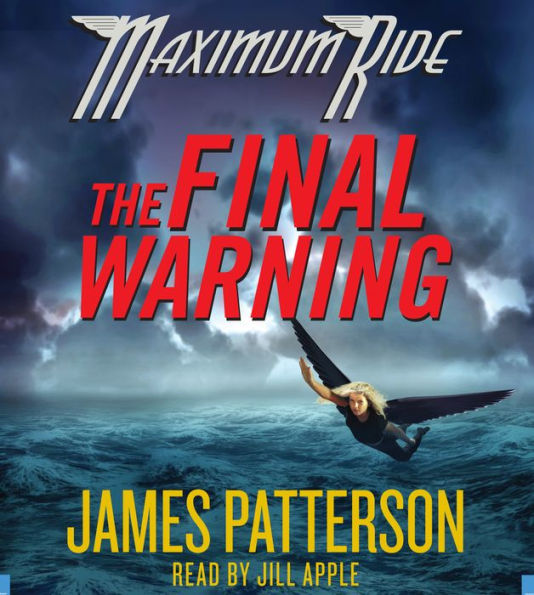 The Final Warning (Maximum Ride Series #4) (Abridged)