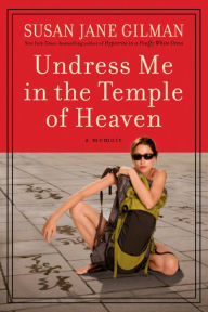 Undress Me in the Temple of Heaven (Abridged)