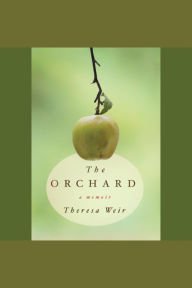 The Orchard: A Memoir