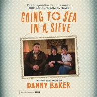 Going to Sea in a Sieve: The Autobiography