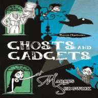 Ghosts and Gadgets: Book 2