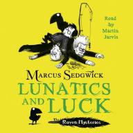 Raven Mysteries: Lunatics and Luck: Book 3