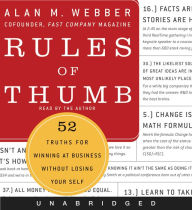 Rules of Thumb: 52 Truths for Winning at Business without Losing Your Self