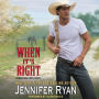 When It's Right: A Montana Men Novel - A Contemporary Romance