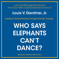 Who Says Elephants Can't Dance? (Abridged)