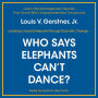 Who Says Elephants Can't Dance? (Abridged)