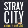 Stray City: A Novel