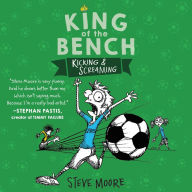 King of the Bench: Kicking & Screaming: King of the Bench, Book 3