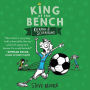 King of the Bench: Kicking & Screaming: King of the Bench, Book 3