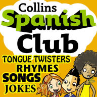 Spanish Club for Kids: The fun way for children to learn Spanish with Collins