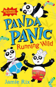 Panda Panic - Running Wild (Awesome Animals)