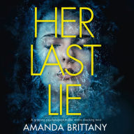 Her Last Lie: A gripping psychological thriller with a shocking twist