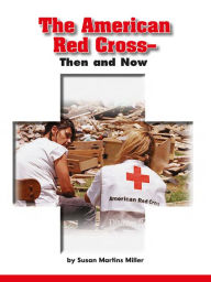 The American Red Cross-Then and Now