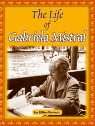 The Life of Gabriela Mistral