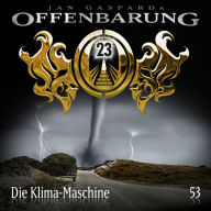 Offenbarung 23, Folge 53: Die Klima-Maschine