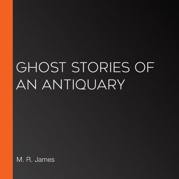 Ghost Stories of an Antiquary