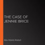 The Case of Jennie Brice