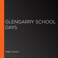 Glengarry School Days