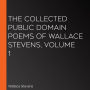 The Collected Public Domain Poems of Wallace Stevens, Volume 1