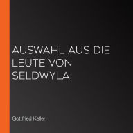 Auswahl aus Die Leute von Seldwyla