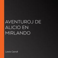 Aventuroj de Alicio en Mirlando