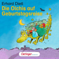 Die Olchis auf Geburtstagsreise: Hörspiel (Abridged)