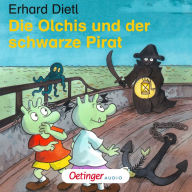 Die Olchis und der schwarze Pirat: Hörspiel (Abridged)