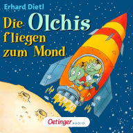 Die Olchis fliegen zum Mond: Hörspiel (Abridged)