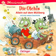 Die Olchis. Allein auf dem Müllberg und eine weitere Geschichte