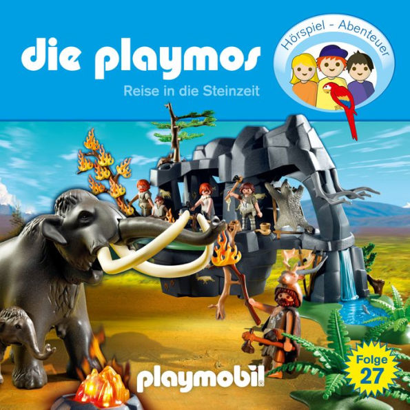 Die Playmos - Das Original Playmobil Hörspiel, Folge 27: Reise in die Steinzeit