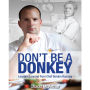 Don't Be a Donkey: Lessons Learned from Chef Gordon Ramsey