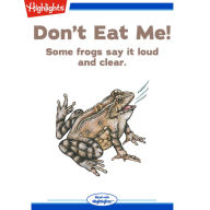 Don't Eat Me!: Some frogs say it loud and clear.