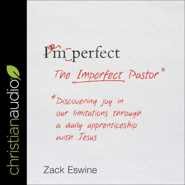 The Imperfect Pastor: Discovering Joy in Our Limitations through a Daily Apprenticeship with Jesus