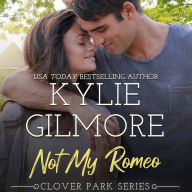 Not My Romeo: Clover Park, Book 6
