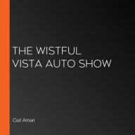 The Wistful Vista Auto Show