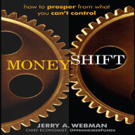 MoneyShift: How to Prosper from What You Can't Control