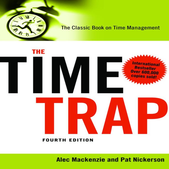 The Time Trap 4th Edition: The Classic Book on Time Management