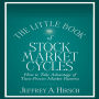 The Little Book of Stock Market Cycles: How to Take Advantage of Time-Proven Market Patterns