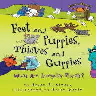 Feet and Puppies, Thieves and Guppies: What Are Irregular Plurals?