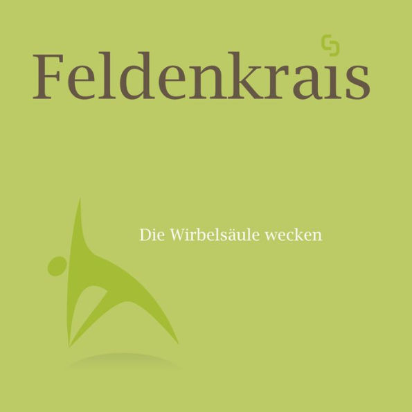 Feldenkrais - Die Wirbelsäule wecken