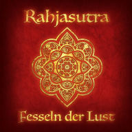 Fesseln der Lust und Rahjasutra: Erotische Hörbucher aus der Welt des Schwarzen Auges (Abridged)